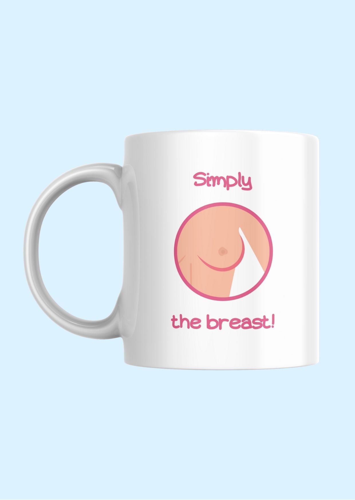 Simply the breast Mug